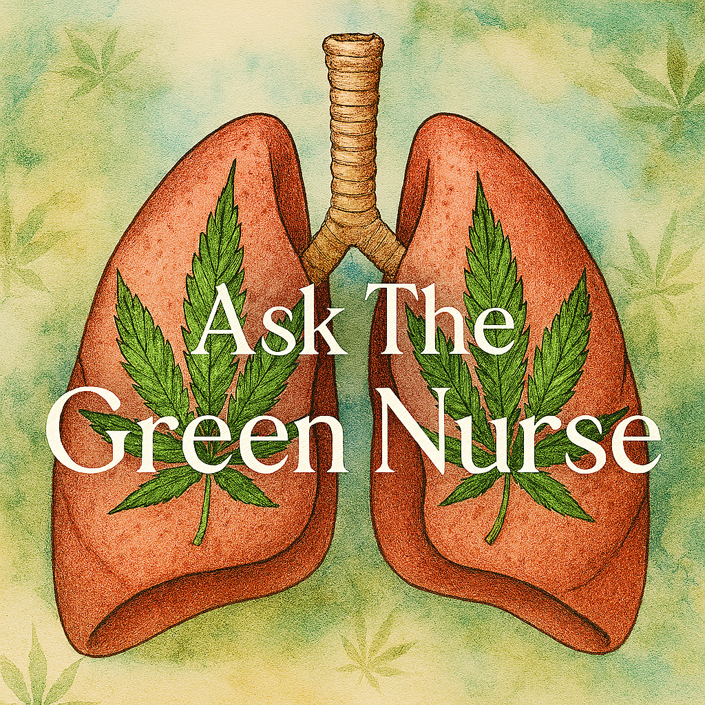 Ask The Green Nurse: Puff with Caution: Safer Cannabinoid Options for Asthma Patients